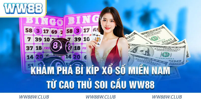 Lợi ích độc quyền khi tham gia cược xổ số miền Nam WW88