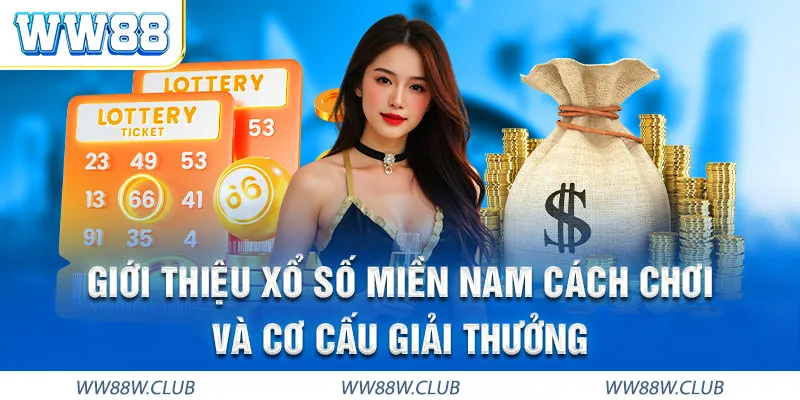 Giới thiệu xổ số miền Nam và sảnh cược xổ số miền Nam WW88