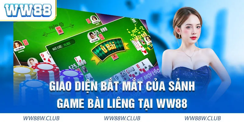 Bài Liêng WW88 đặc biệt hấp dẫn với giao diện cuốn hút mượt mà