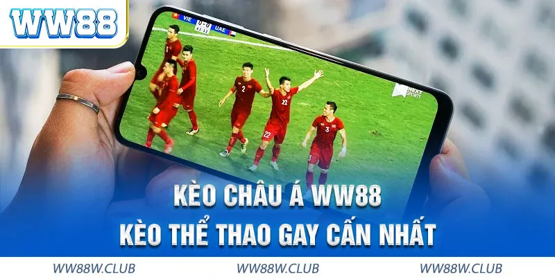 Kèo Châu Á WW88